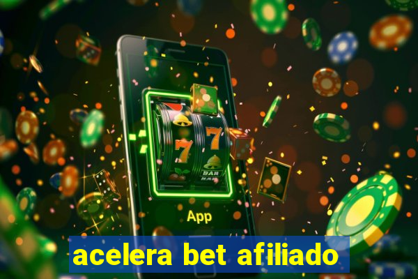 acelera bet afiliado